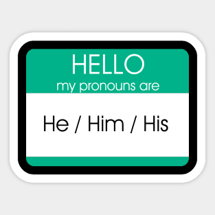 Hello My Pronouns Are | He Him | Green Sticker